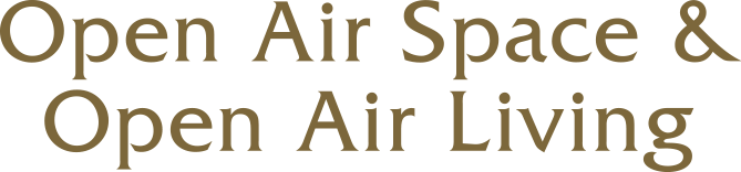 Open Air Space & Open Air Living